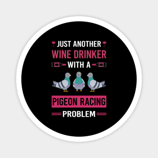 Wine Drinker Pigeon Racing Race Magnet